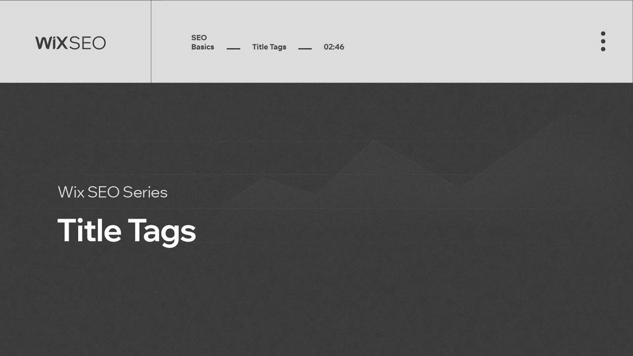 How you can Optimize Your Web site’s Title Tags |  Wix website positioning