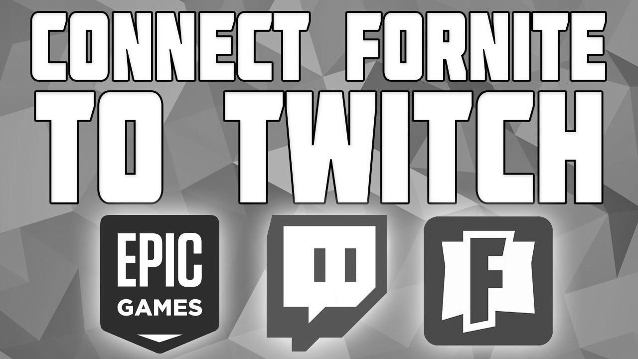 Connect Twitch to Fortnite Account!  Tips on how to Connect your Twitch Account to Epic Video games!