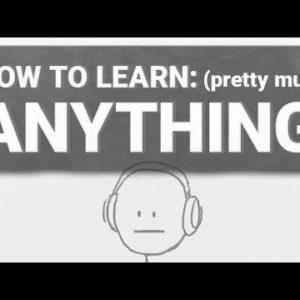 Find out how to Learn: Pretty Much Anything