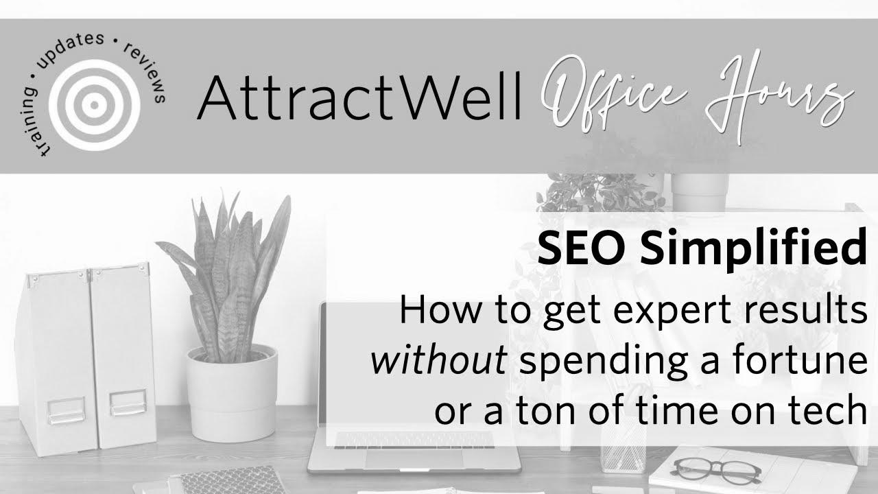 How you can Make web optimization Work for a Coaching Enterprise |  Attract Well Office Hours