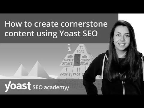 Learn how to create cornerstone content material utilizing Yoast search engine optimization |  SEO for learners