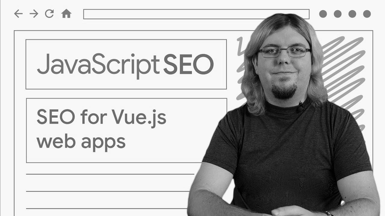 Make your Vue.js web apps discoverable – JavaScript website positioning