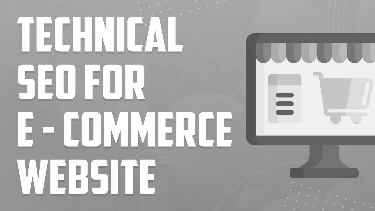 Technical website positioning for eCommerce Website |  eCommerce SEO Tutorial