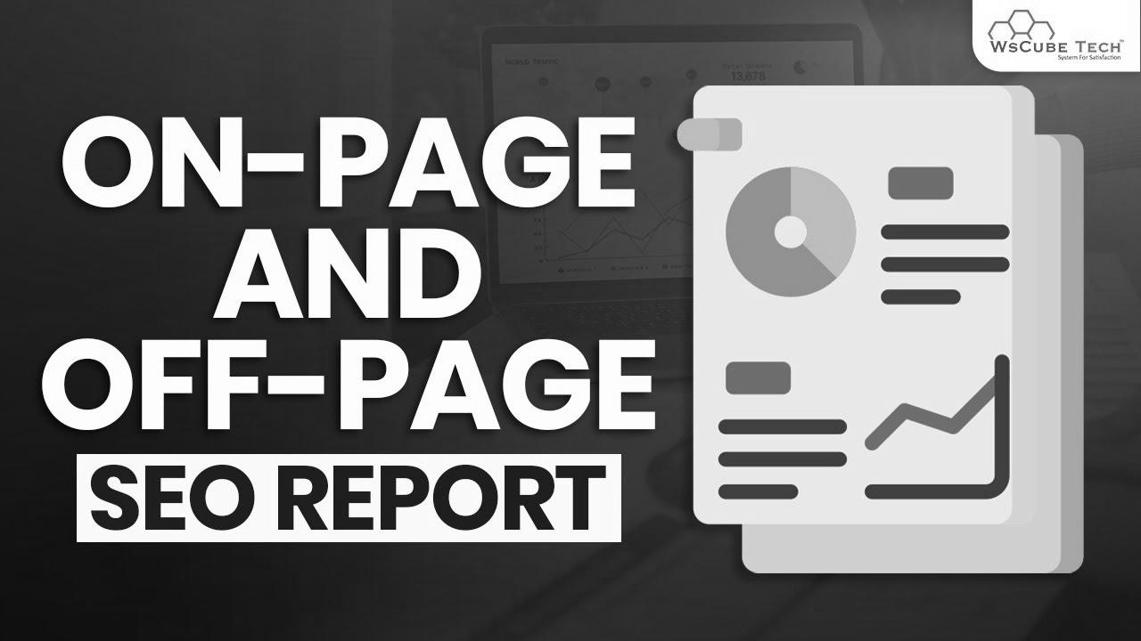 On-Web page and Off-Page search engine optimisation Report Kaise Banaye – SEO Tutorials