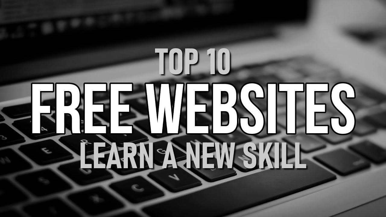 Prime 10 Best FREE WEBSITES to Learn a New Ability!