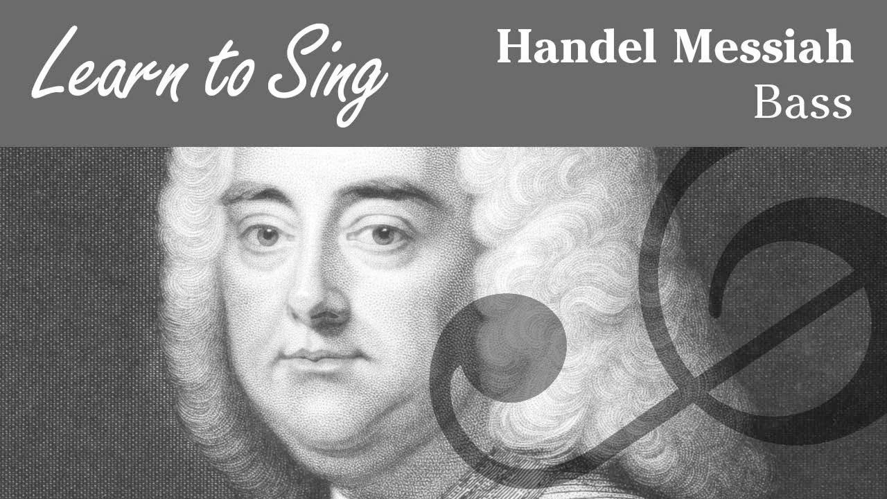 Handel Messiah Bass Part – Learn to Sing