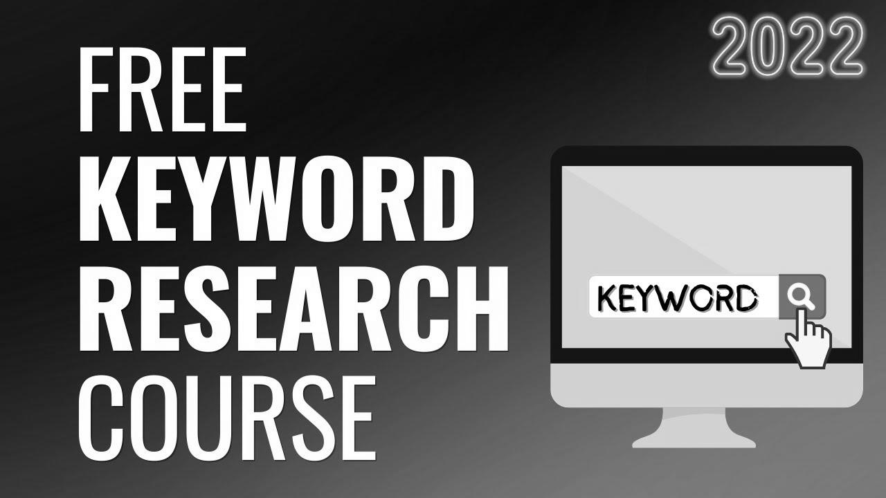 Free Keyword Research Course for 2022 – Keyword Research for website positioning, Tools, & Google Ads