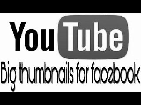 How one can make big thumbnails of YouTube videos for Fb shares |  website positioning