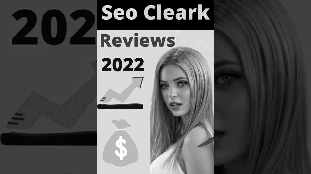 Methods to Make Cash from Seo Cleark Opinions in 2022